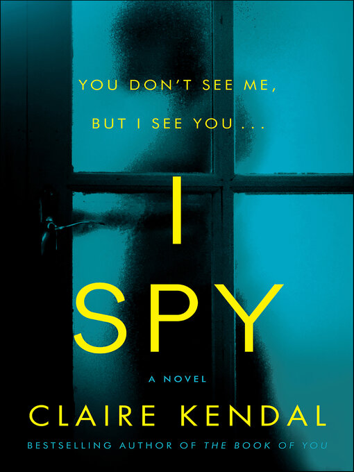 Title details for I Spy by Claire Kendal - Wait list